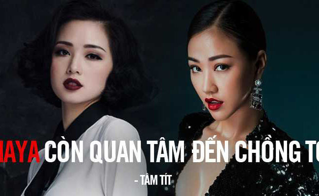 Độc quyền phỏng vấn Tâm Tít: 'Maya vẫn còn quan tâm chồng tôi, là mối nguy hại đến hạnh phúc của mình thì buộc phải để tâm'